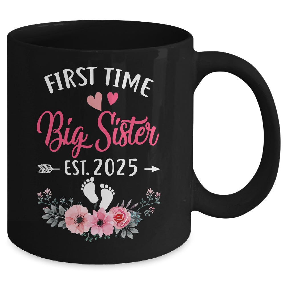 First Time Big Sister Promoted To Sister Est 2025 Mug | siriusteestore