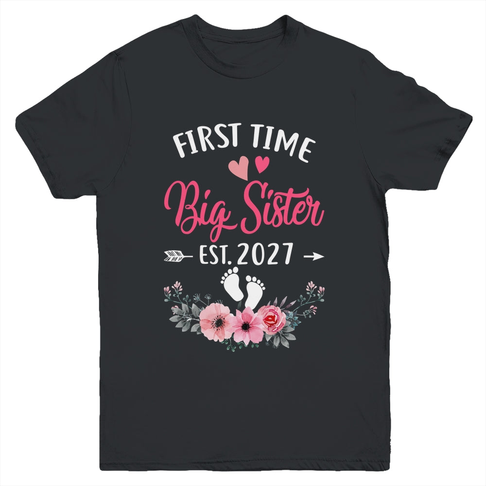 First Time Big Sister Promoted To Sister Est 2027 Youth Shirt | siriusteestore