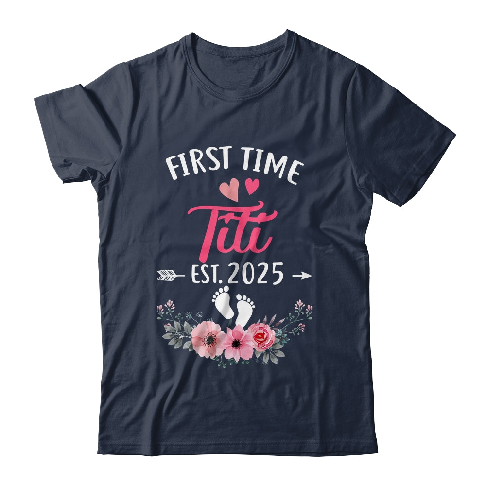 First Time Titi Promoted To Titi Est 2025 Mothers Day Shirt & Hoodie | siriusteestore