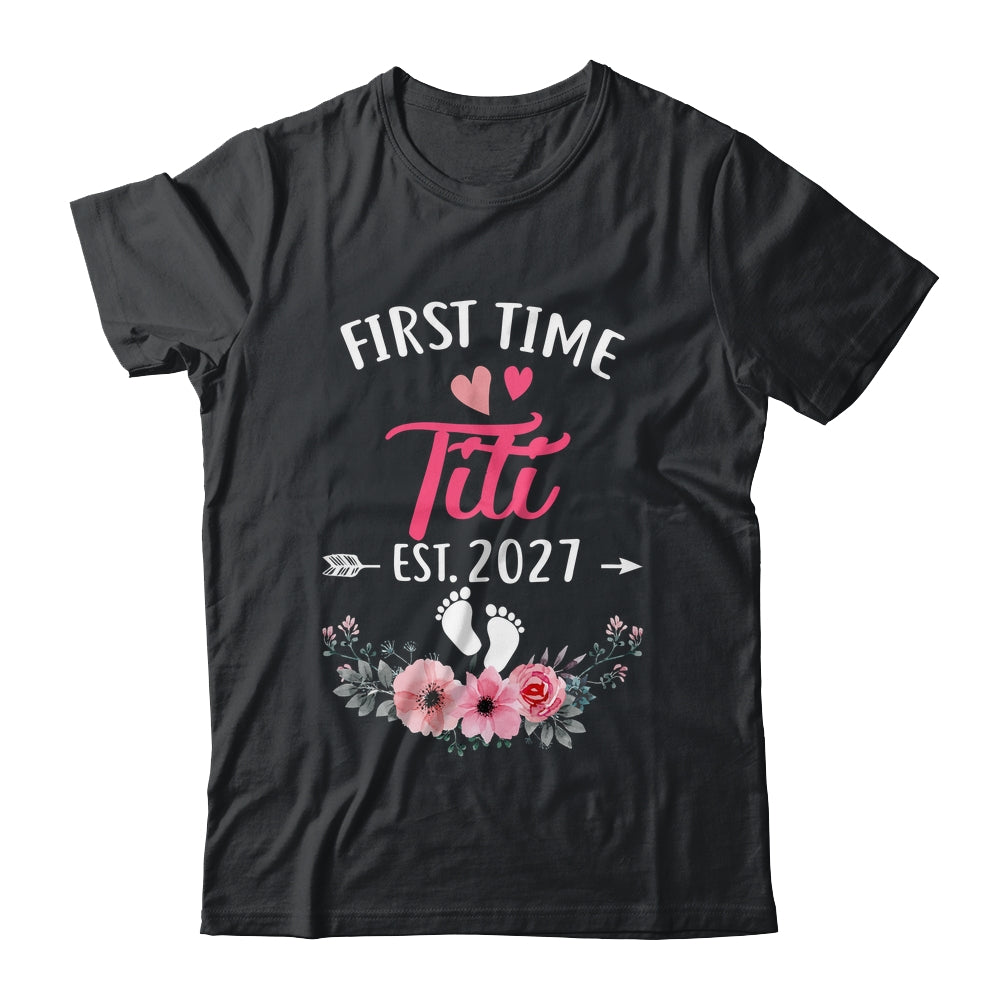 First Time Titi Promoted To Titi Est 2027 Mothers Day Shirt & Tank Top | siriusteestore