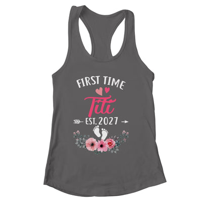 First Time Titi Promoted To Titi Est 2027 Mothers Day Shirt & Tank Top | siriusteestore