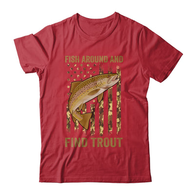 Fish Around And Find Trout Fishing American US Flag Camo Men Shirt & Hoodie | siriusteestore