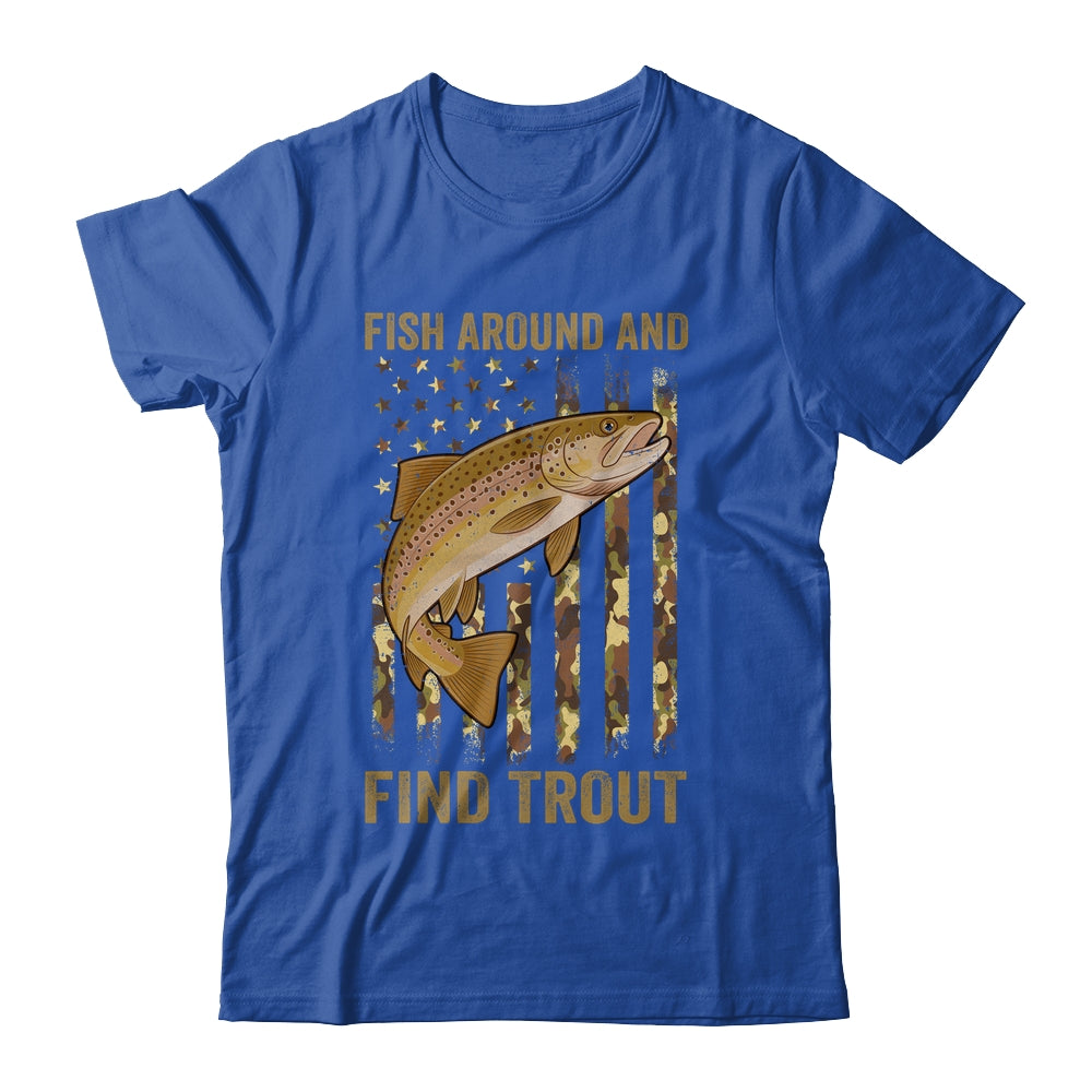 Fish Around And Find Trout Fishing American US Flag Camo Men Shirt & Hoodie | siriusteestore
