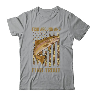 Fish Around And Find Trout Fishing American US Flag Camo Men Shirt & Hoodie | siriusteestore