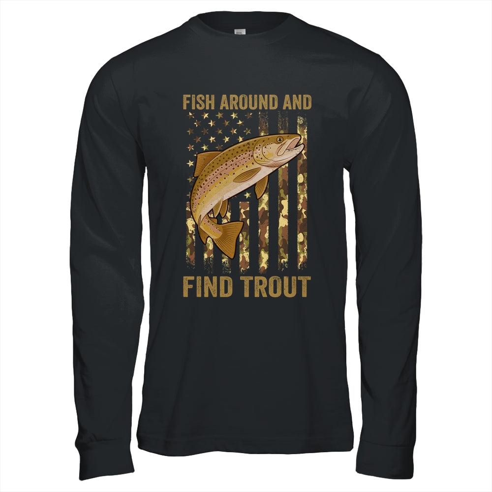 Fish Around And Find Trout Fishing American US Flag Camo Men Shirt & Hoodie | siriusteestore
