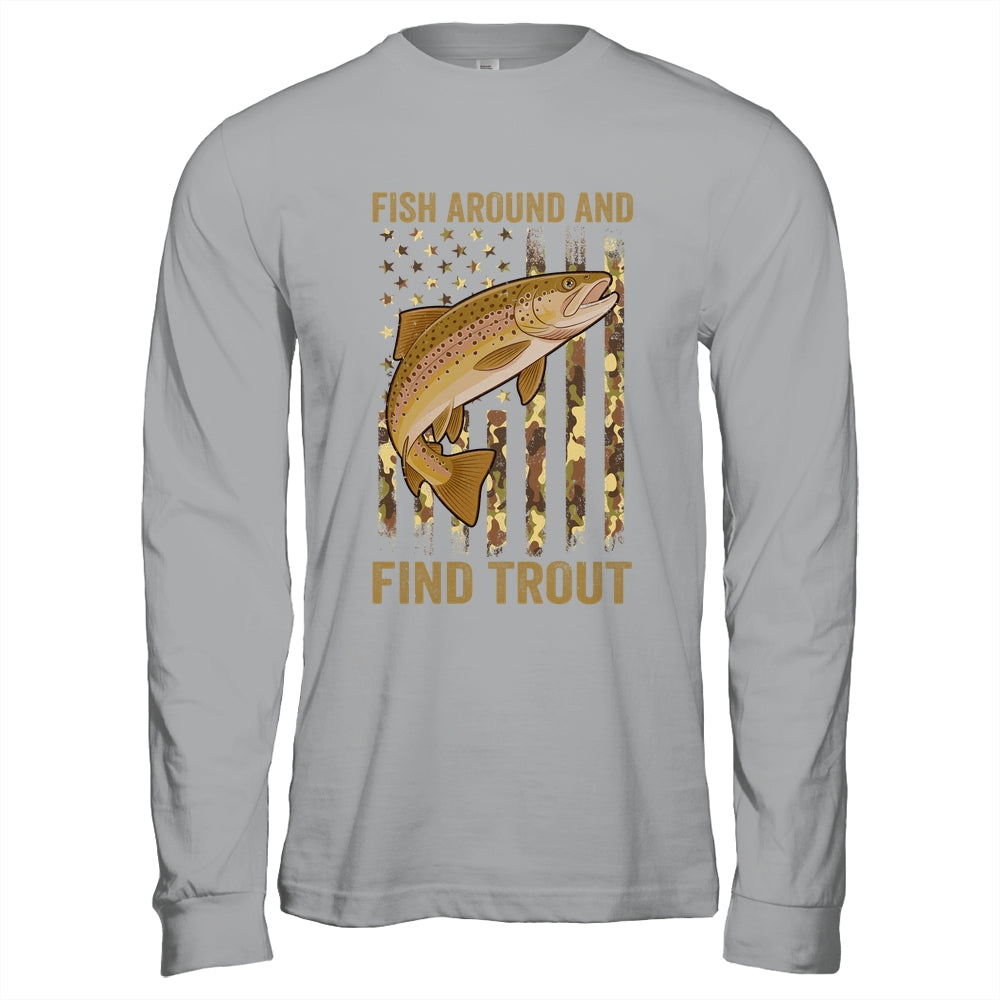 Fish Around And Find Trout Fishing American US Flag Camo Men Shirt & Hoodie | siriusteestore