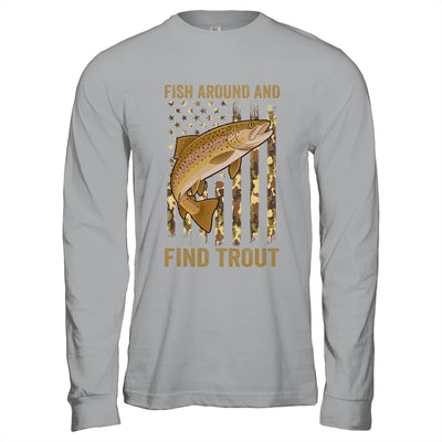 Fish Around And Find Trout Fishing American US Flag Camo Men Shirt & Hoodie | siriusteestore