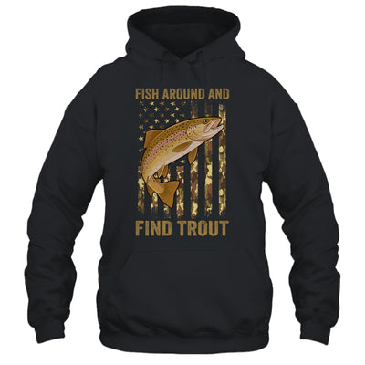 Fish Around And Find Trout Fishing American US Flag Camo Men Shirt & Hoodie | siriusteestore