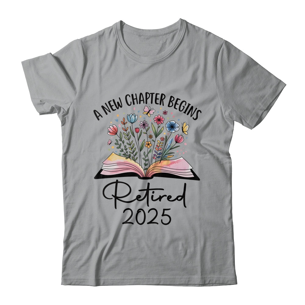 Floral Book A New Chapter Begins Retired 2025 Teacher Retirement Shirt & Tank Top | siriusteestore