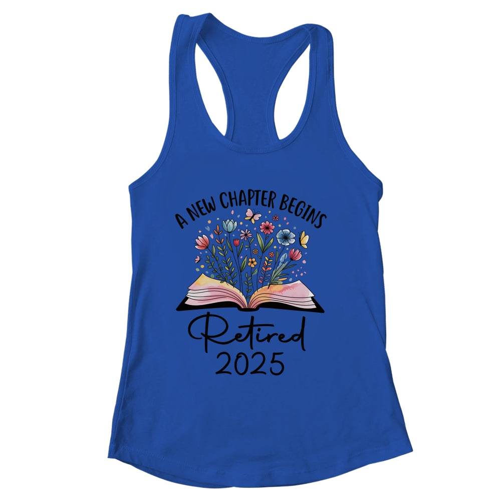 Floral Book A New Chapter Begins Retired 2025 Teacher Retirement Shirt & Tank Top | siriusteestore