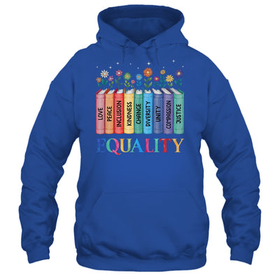 Floral Book Equality Human Rights Social Justice Peace Love Shirt & Hoodie | siriusteestore