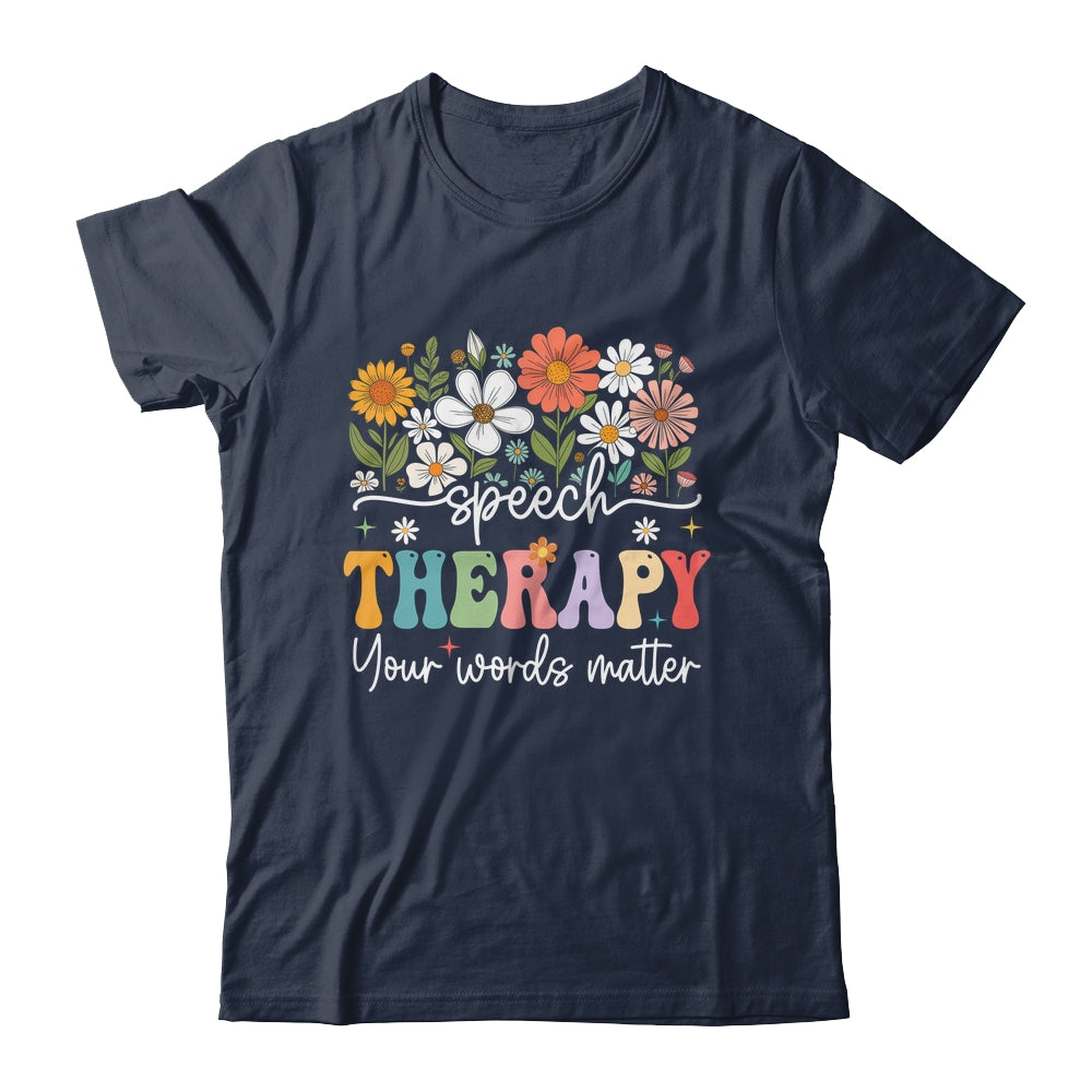 Floral Speech Therapy Your Words Matter Language Pathologist Shirt & Hoodie | siriusteestore