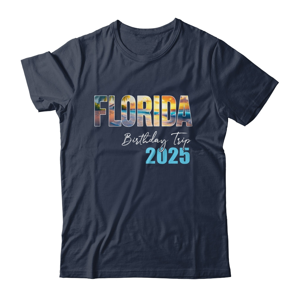 Florida Birthday Trip 2025 Vacation Party Crew Cruise Shirt & Tank Top | siriusteestore