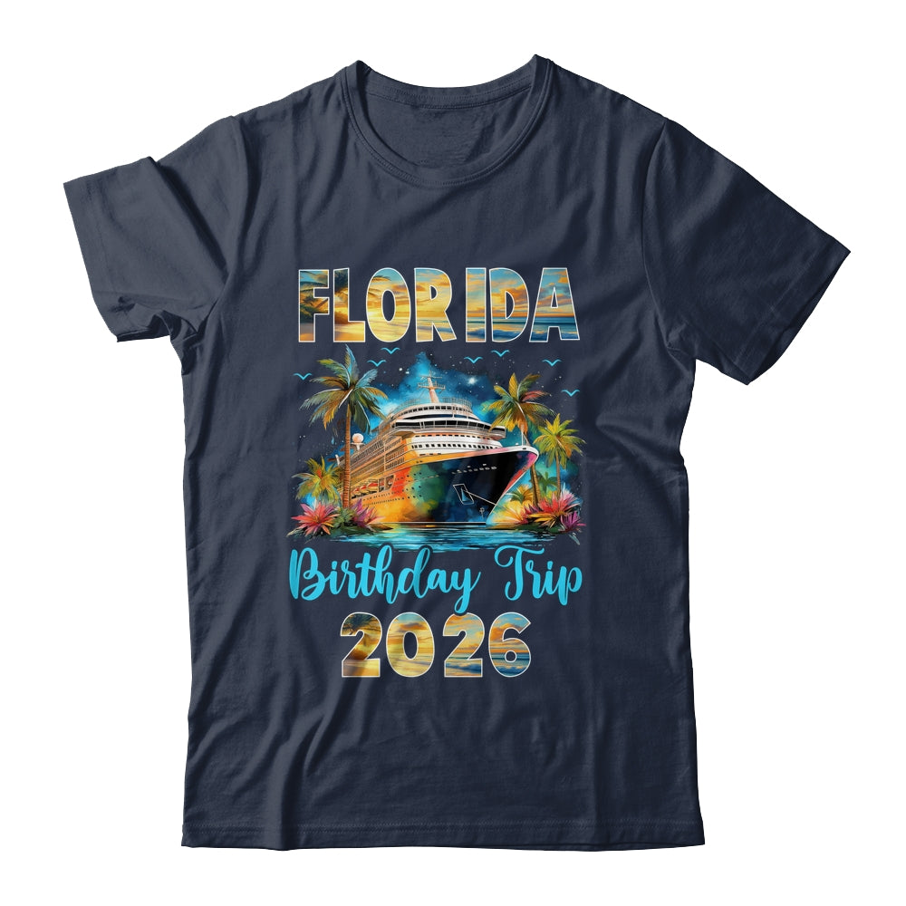 Florida Birthday Trip 2026 Family Birthday Cruise Vacation Shirt & Tank Top | siriusteestore