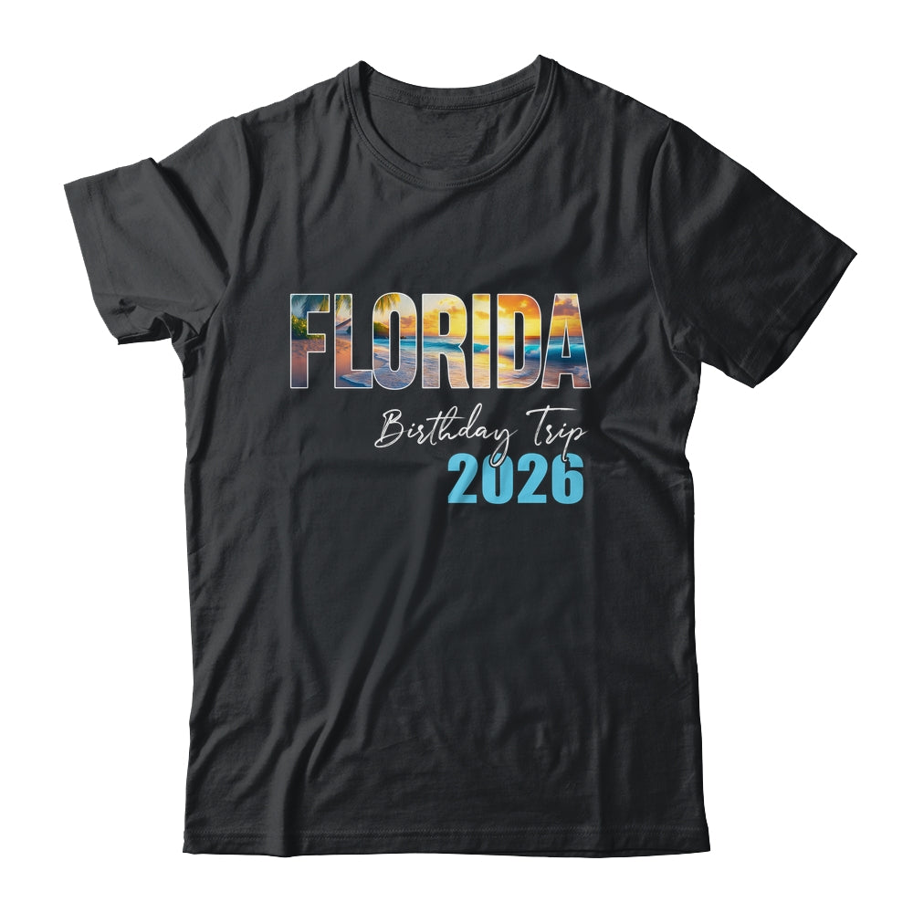 Florida Birthday Trip 2026 Vacation Party Crew Cruise Shirt & Tank Top | siriusteestore
