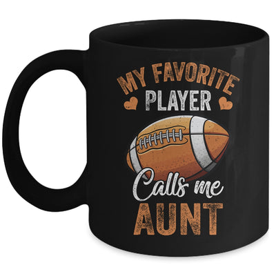 Football Aunt Funny My Favorite Player Calls Me Aunt Mug | siriusteestore