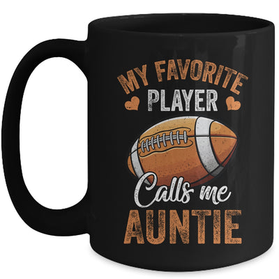 Football Auntie Funny My Favorite Player Calls Me Auntie Mug | siriusteestore