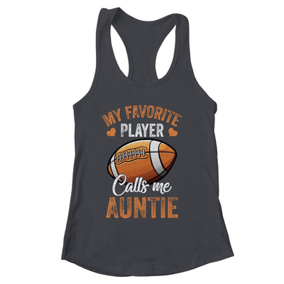 Football Auntie Funny My Favorite Player Calls Me Auntie Shirt & Tank Top | siriusteestore