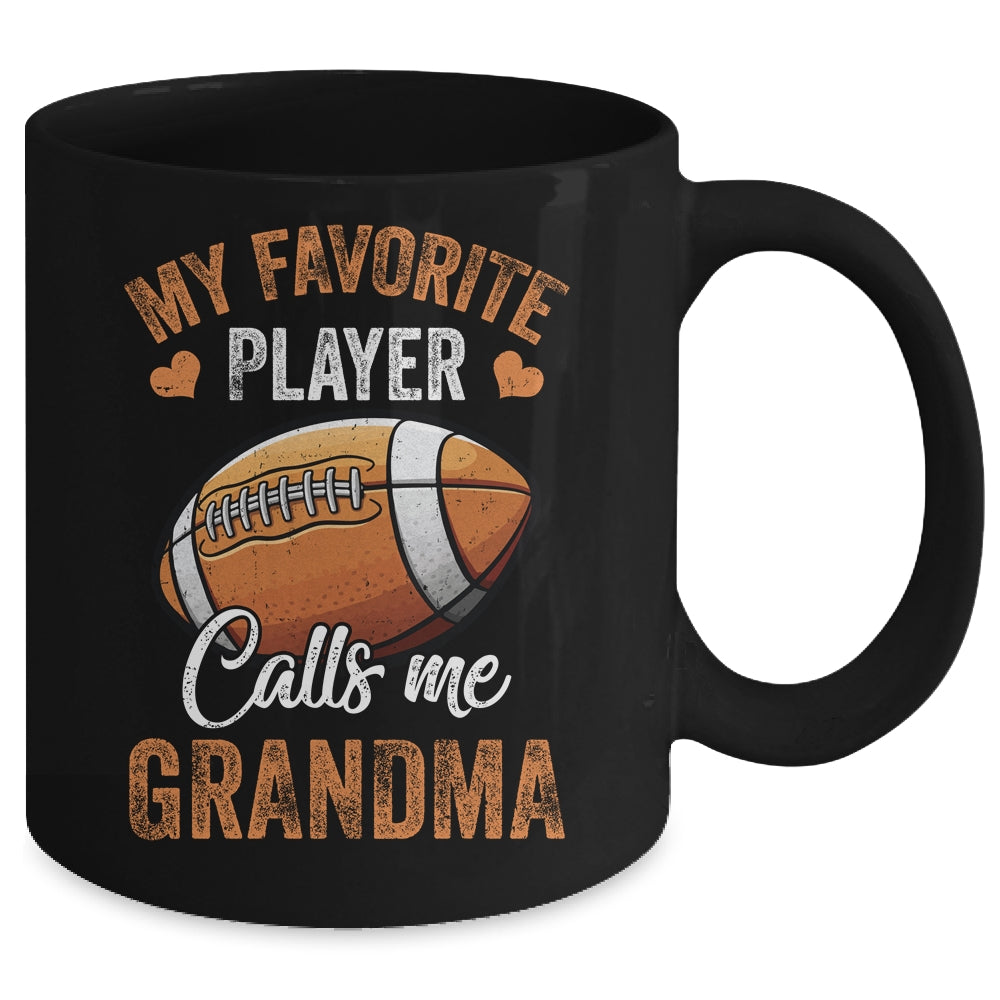Football Grandma Funny My Favorite Player Calls Me Grandma Mug | siriusteestore