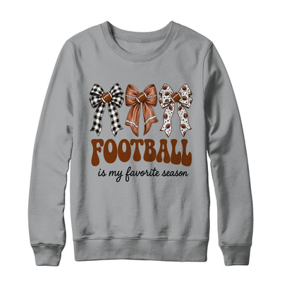 Football Is My Favorite Season Football Bow Game Day Shirt & Sweatshirt | siriusteestore