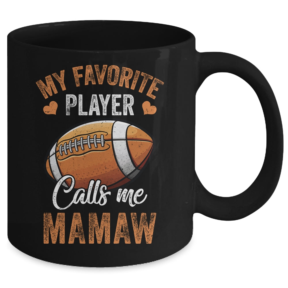 Football Mamaw Funny My Favorite Player Calls Me Mamaw Mug | siriusteestore