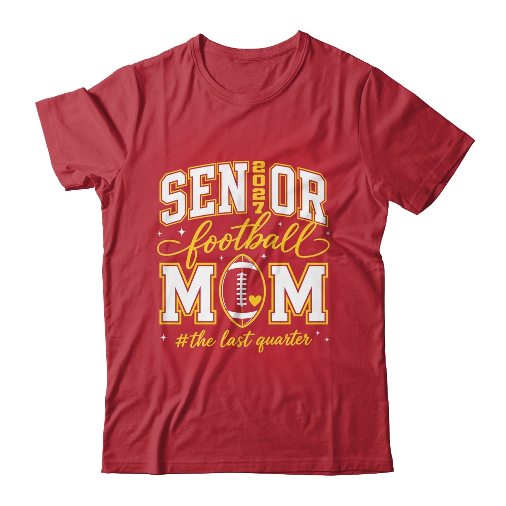 Football Senior Mom Class Of 2027 Graduate Graduation Shirt & Hoodie | siriusteestore