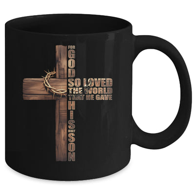For God So Loved World That He Gave His Only Son Christian Mug | siriusteestore