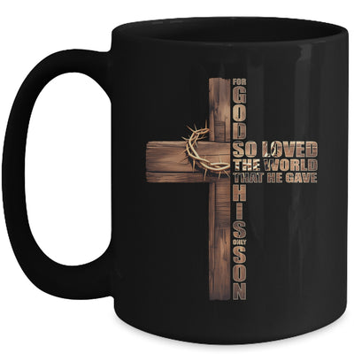 For God So Loved World That He Gave His Only Son Christian Mug | siriusteestore