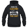 Found The Cache Geocacher Geocaching GPS Tracking Shirt & Hoodie | siriusteestore