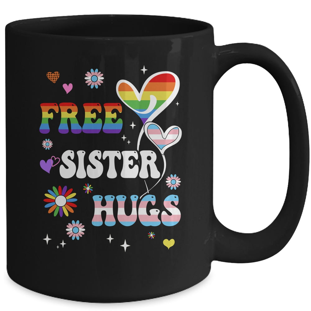 Free Sister Hugs LGBT Gay Pride Transgender Rainbow Flag Mug | siriusteestore