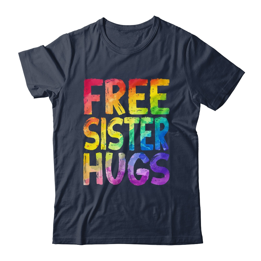 Free Sister Hugs LGBT Pride LGBTQ Lesbian Gay Rainbow Shirt & Hoodie | siriusteestore