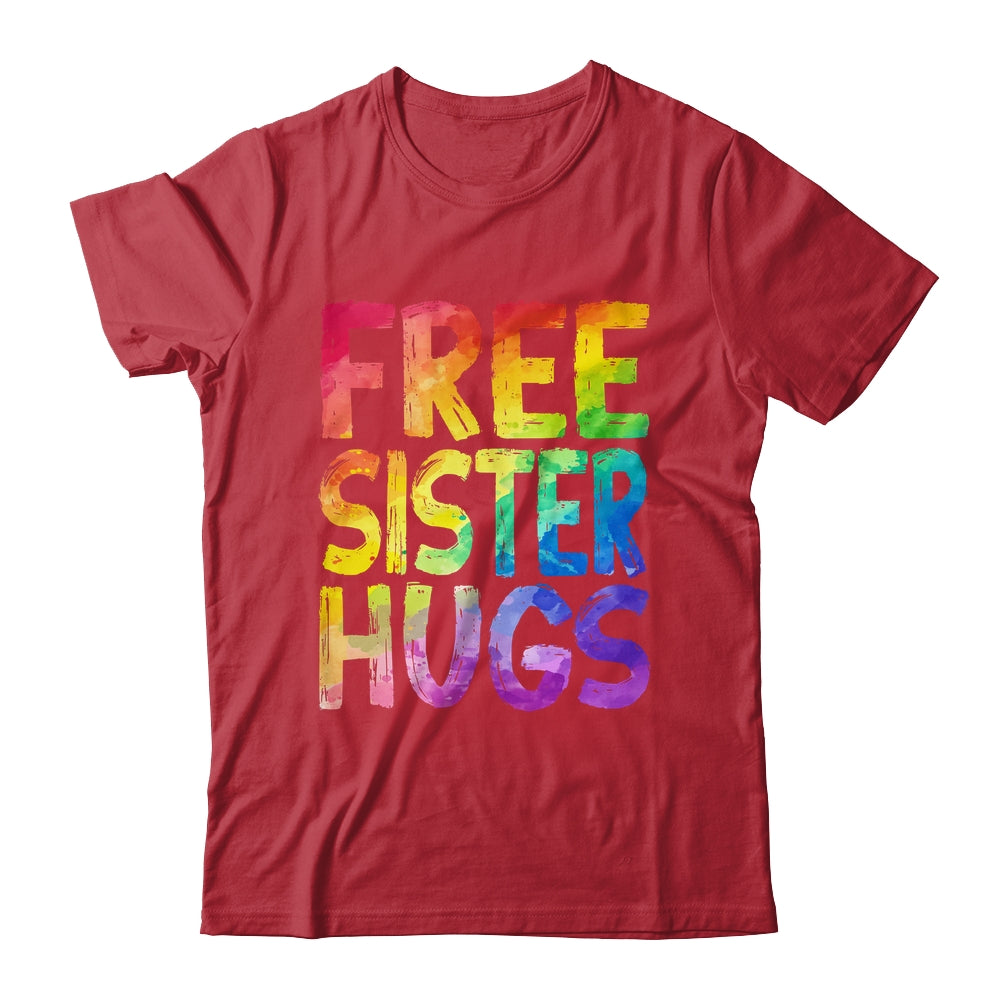 Free Sister Hugs LGBT Pride LGBTQ Lesbian Gay Rainbow Shirt & Hoodie | siriusteestore