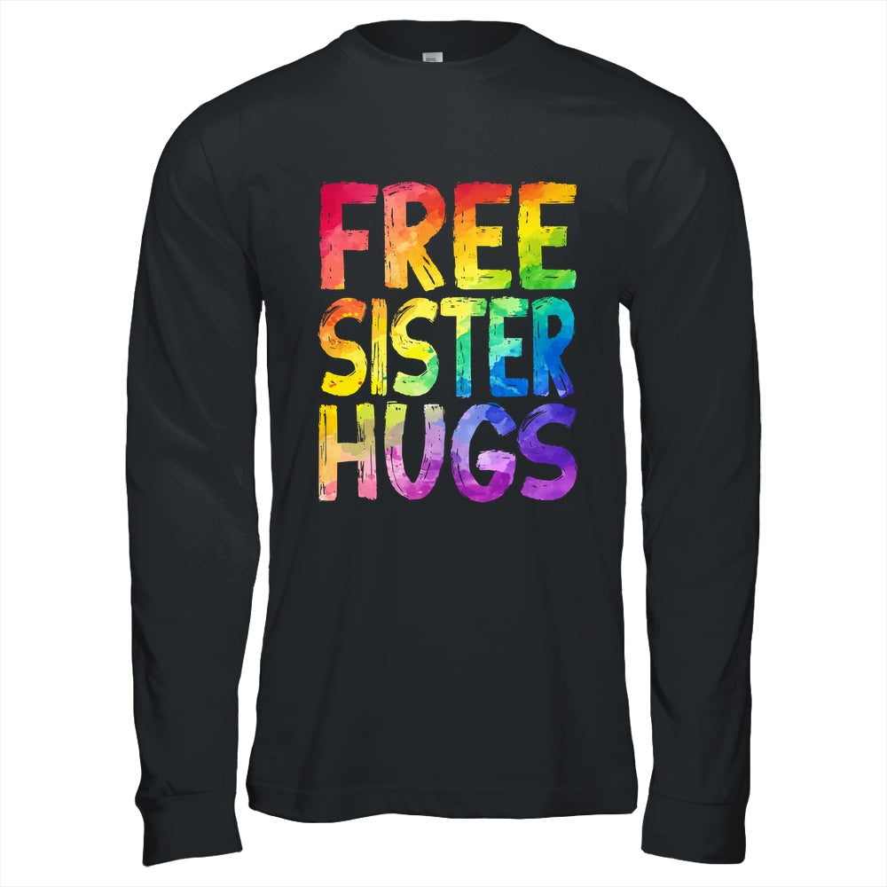 Free Sister Hugs LGBT Pride LGBTQ Lesbian Gay Rainbow Shirt & Hoodie | siriusteestore