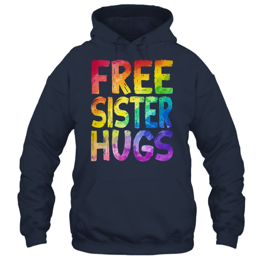 Free Sister Hugs LGBT Pride LGBTQ Lesbian Gay Rainbow Shirt & Hoodie | siriusteestore