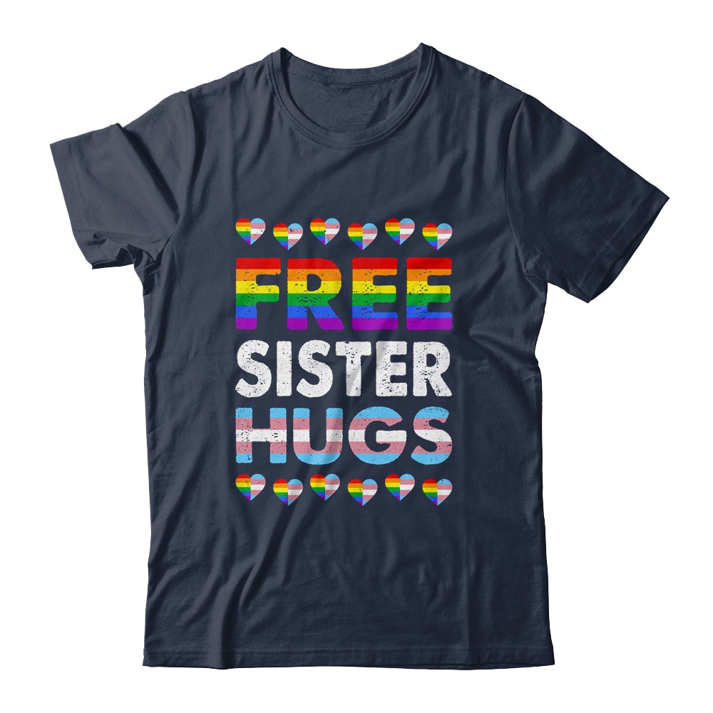 Free Sister Hugs Rainbow LGBTQ Gay Pride Month Proud Ally Shirt & Tank Top | siriusteestore