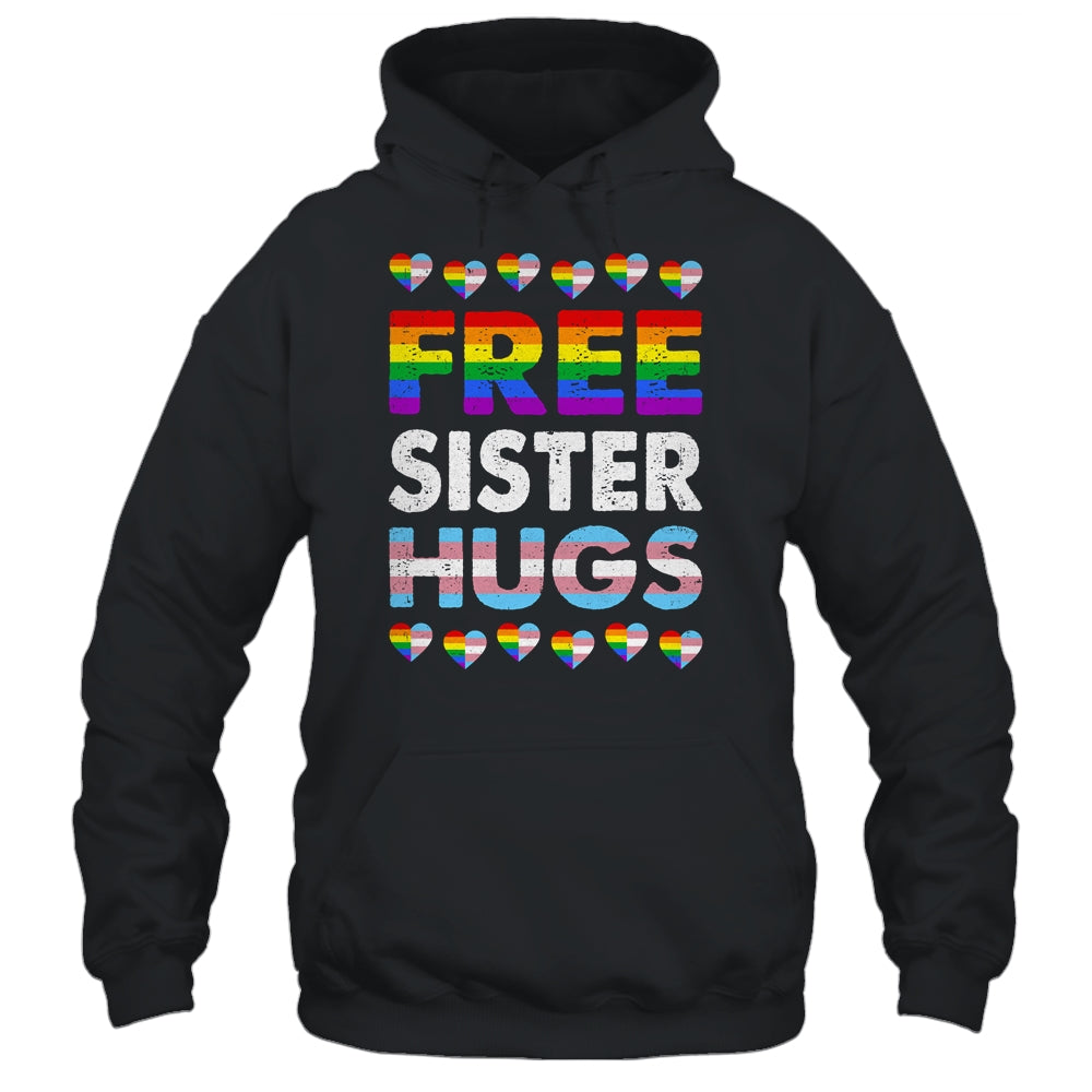 Free Sister Hugs Rainbow LGBTQ Gay Pride Month Proud Ally Shirt & Tank Top | siriusteestore