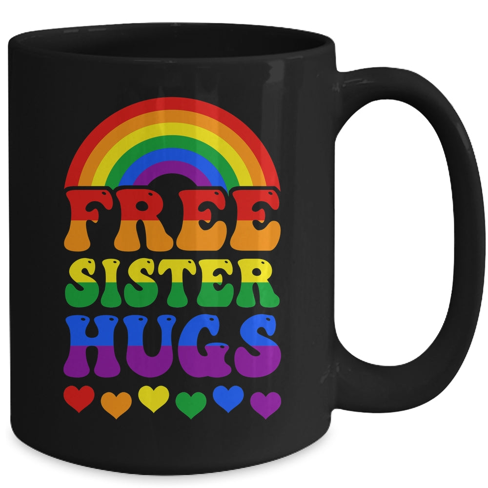 Free Sister Hugs Rainbow LGBT Lesbian Gay Trans Pride Groovy Mug | siriusteestore