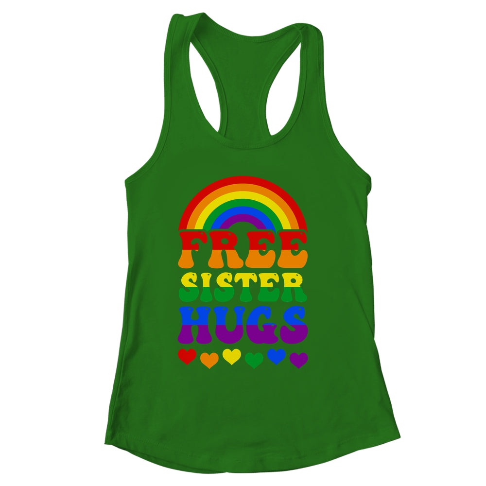 Free Sister Hugs Rainbow LGBT Lesbian Gay Trans Pride Groovy Shirt & Tank Top | siriusteestore