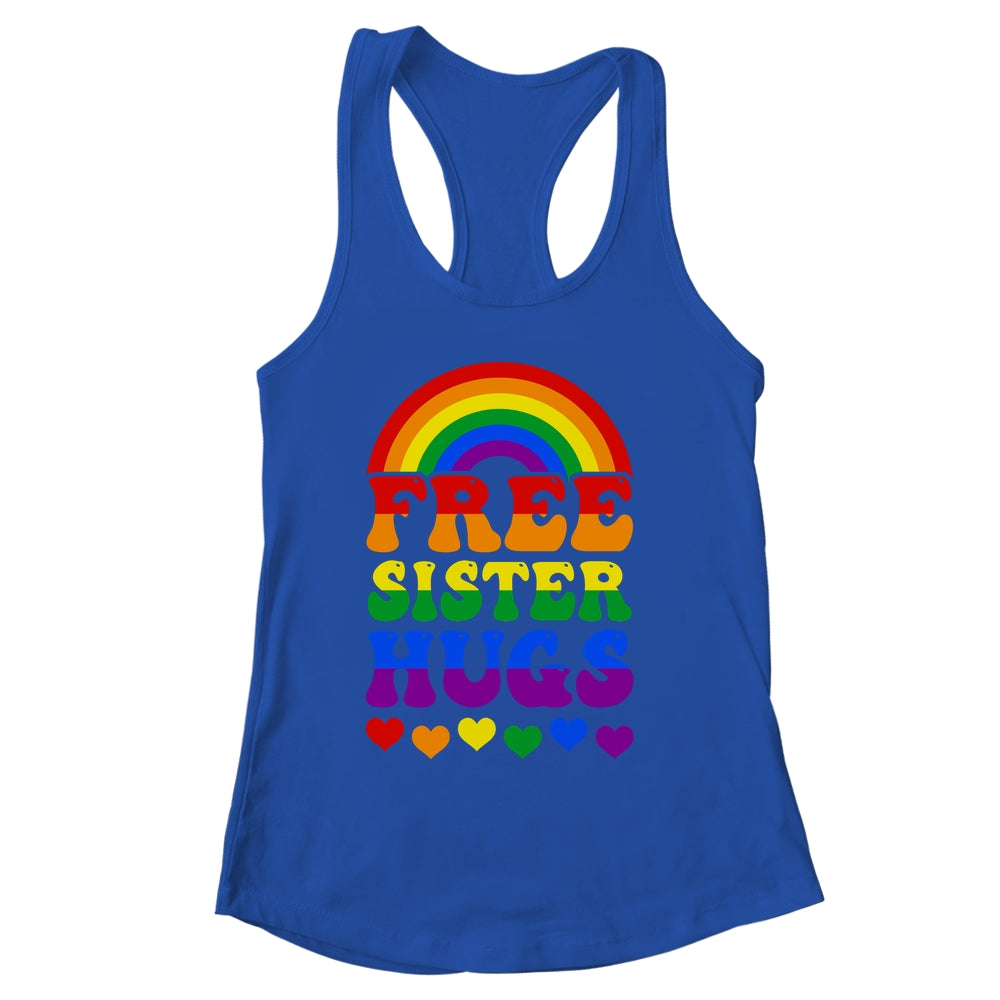 Free Sister Hugs Rainbow LGBT Lesbian Gay Trans Pride Groovy Shirt & Tank Top | siriusteestore