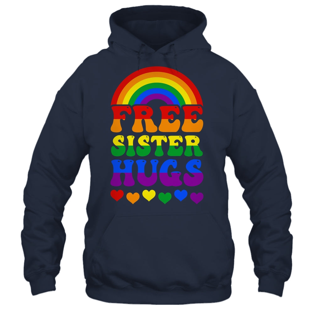 Free Sister Hugs Rainbow LGBT Lesbian Gay Trans Pride Groovy Shirt & Tank Top | siriusteestore