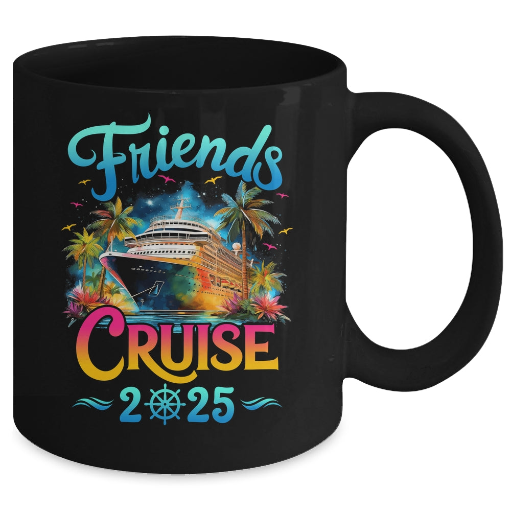 Friends Cruise 2025 Cruise Squad 2025 Funny Friend Group Mug | siriusteestore