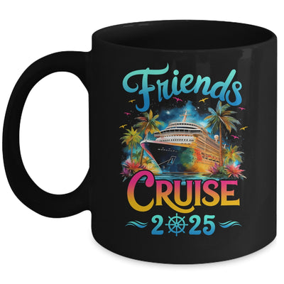Friends Cruise 2025 Cruise Squad 2025 Funny Friend Group Mug | siriusteestore