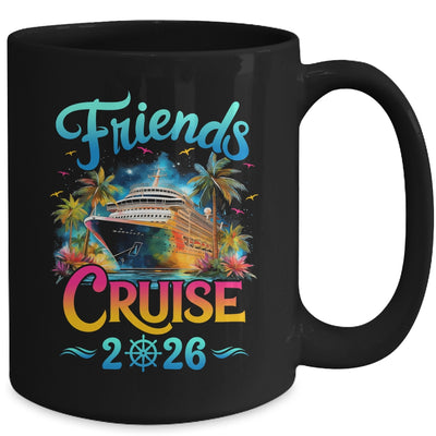 Friends Cruise 2026 Cruise Squad 2026 Funny Friend Group Mug | siriusteestore