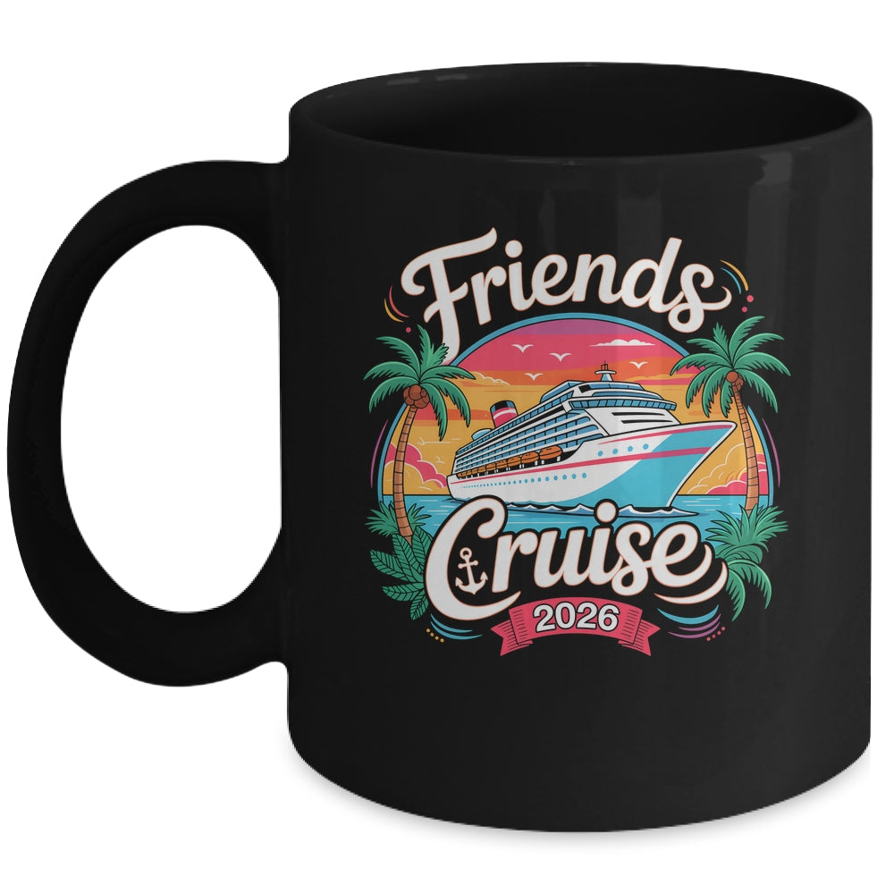 Friends Cruise 2026 Cruise Squad 2026 Matching Friend Group Mug | siriusteestore