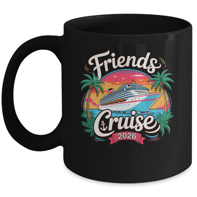 Friends Cruise 2026 Cruise Squad 2026 Matching Friend Group Mug | siriusteestore