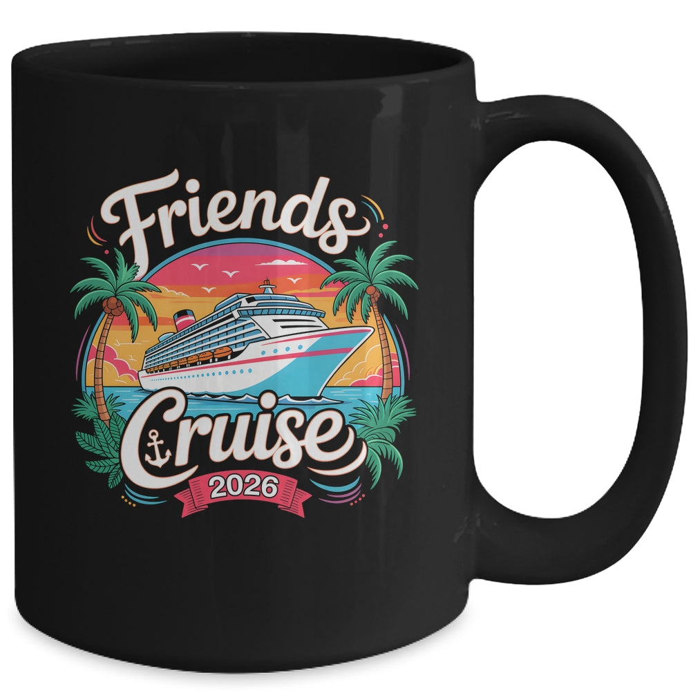 Friends Cruise 2026 Cruise Squad 2026 Matching Friend Group Mug | siriusteestore