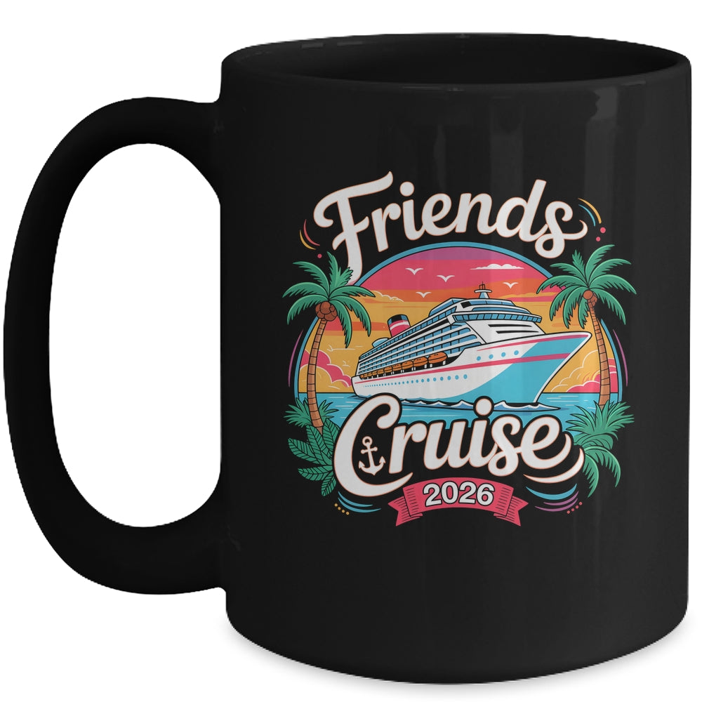 Friends Cruise 2026 Cruise Squad 2026 Matching Friend Group Mug | siriusteestore