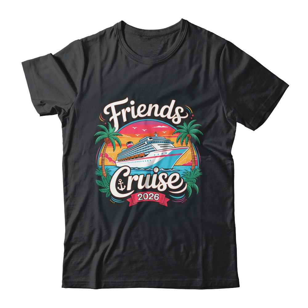 Friends Cruise 2026 Cruise Squad 2026 Matching Friend Group Shirt & Tank Top | siriusteestore