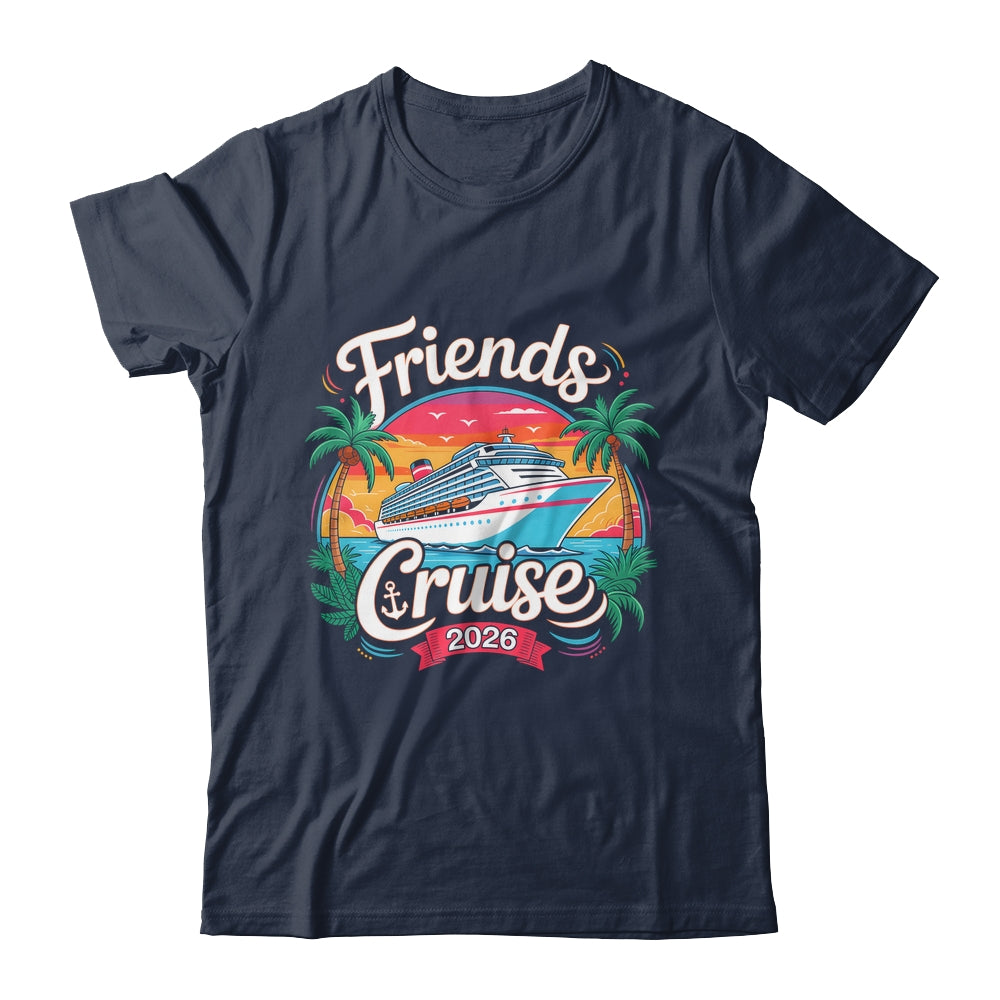 Friends Cruise 2026 Cruise Squad 2026 Matching Friend Group Shirt & Tank Top | siriusteestore