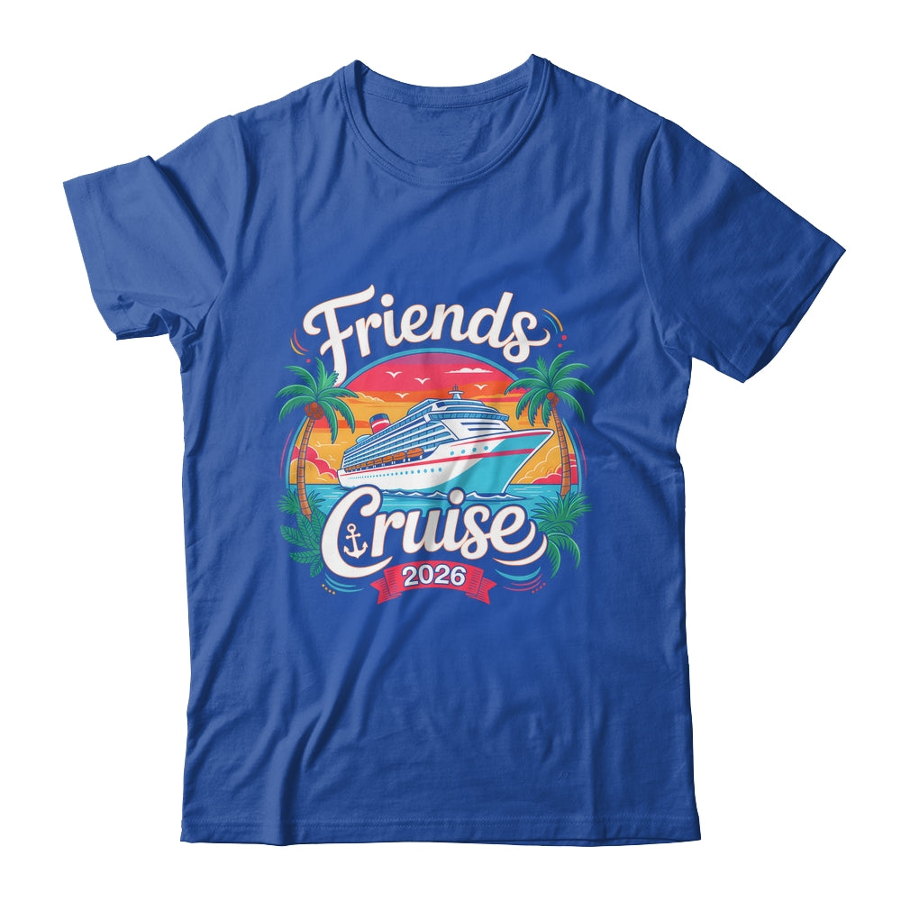 Friends Cruise 2026 Cruise Squad 2026 Matching Friend Group Shirt & Tank Top | siriusteestore
